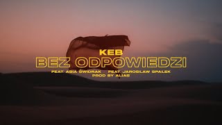 Keb - Bez odpowiedzi (prod by Alias), feat. Asia Świdrak, Jarosław Spałek