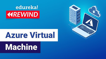 Azure Virtual Machine | Azure VM Overview | Microsoft Azure Training | Azure Rewind