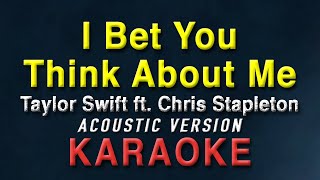 I Bet You Think About Me - Taylor Swift ft  Chris Stapleton | KARAOKE | Acoustic version