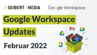 Google Workspace Updates Februar 2022  Text-Wasserzeichen in Google Docs, das neue Gmail uvm.