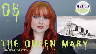 The Queen Mary // Hella Spooky! Ep. 5