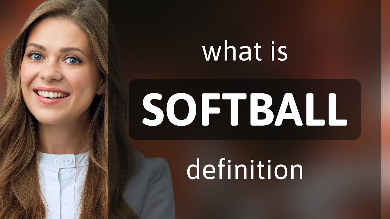 Softball • what is SOFTBALL definition YouTube