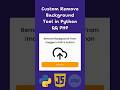 Let&#39;s Create Custom Image Background Remover Tool in PHP and Python | Rembg Package Integration PHP