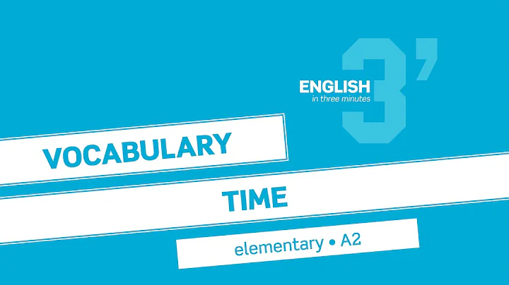 English in 3 minutes (Elementary / A2) - Vocabulary: Time