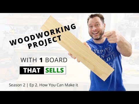 1 Board Woodworking Project That Makes $100 A Month | Season 2 - Episode 2