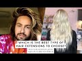 Which hair extensions should you chose - with Hair Extension Artist Kevin Christopher