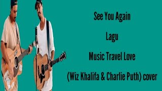 See you again - Music Travel Love (Wiz khalifa & Charlie Puth) Cover Resimi