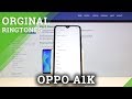 How To Set Up Ringtone In OPPO A1K Orginal OPPO Ringtone List 