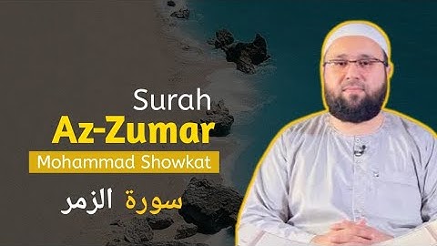 Tadabbur Surah Az Zumar سورة الزمر - Mohammad Shawkat