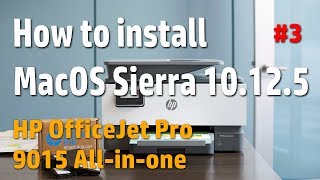 [How to Install printer] HP OfficeJet Pro 9015 All-in-one on MacOS Sierra 10.12.5