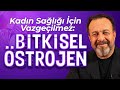 Bitkisel Östrojen Nedir? Kadın Sağlığı İçin Neden Önemlidir? | Dr. Ümit Aktaş ile İlaçsız Yaşam