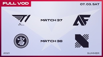T1 vs. AF / LSB vs. DRX  [Full VOD]ㅣ2021 LCK Summer Split