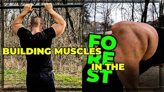 BUILDING MUSCLES IN THE FOREST - PUSH&amp;PULL WORKOUT