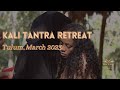 Kali Tantra Retreat March Tulum Kali Tantra Retreat March Tulum