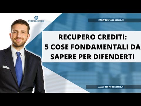 RECUPERO CREDITI: LE 5 COSE DA SAPERE PER DIFENDERSI AL MEGLIO