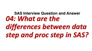 04. What are the differences between data step and proc step in SAS? || SAS Interview Q/A.
