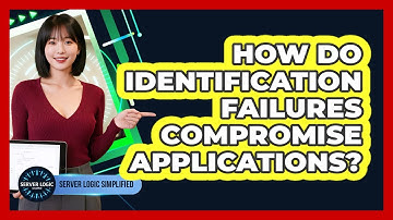 How Do Identification Failures Compromise Applications?