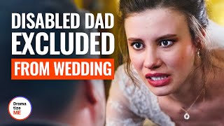 DISABLED DAD EXCLUDED FROM WEDDING | @DramatizeMe