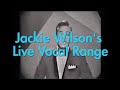 Capture de la vidéo Jackie Wilson - Live Vocal Range (C3-B5-C♯6)