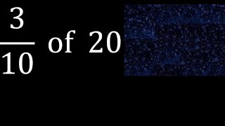 310 Of 20 fraction Of A Number Part Of A Whole Number