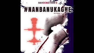 NANBANUKAGHE SONG 3D - HAVOC BROTHERS with lyrics in description. Use headphones to get better.