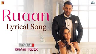 Ruaan Song | Lyrical | Tiger 3 | Salman Khan, Katrina Kaif | Pritam | Arijit Singh | Irshad Kamil
