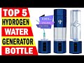 Top 5 Best Hydrogen Water Generator Bottle In 2024