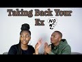 Taking Back Your EX || Learn Her Love Language || South African Youtubers