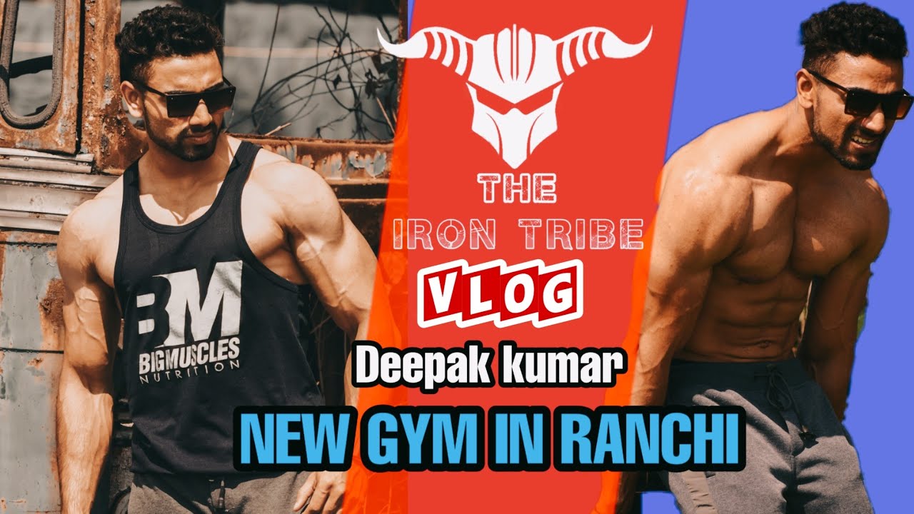 THE IRON TRIBE NEW GYM IN RANCHI DEEPAK KUMAR RANCHI JHARKHAND