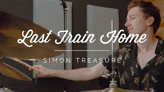 John Mayer - Last Train Home (Drum Cover) // Simon Treasure