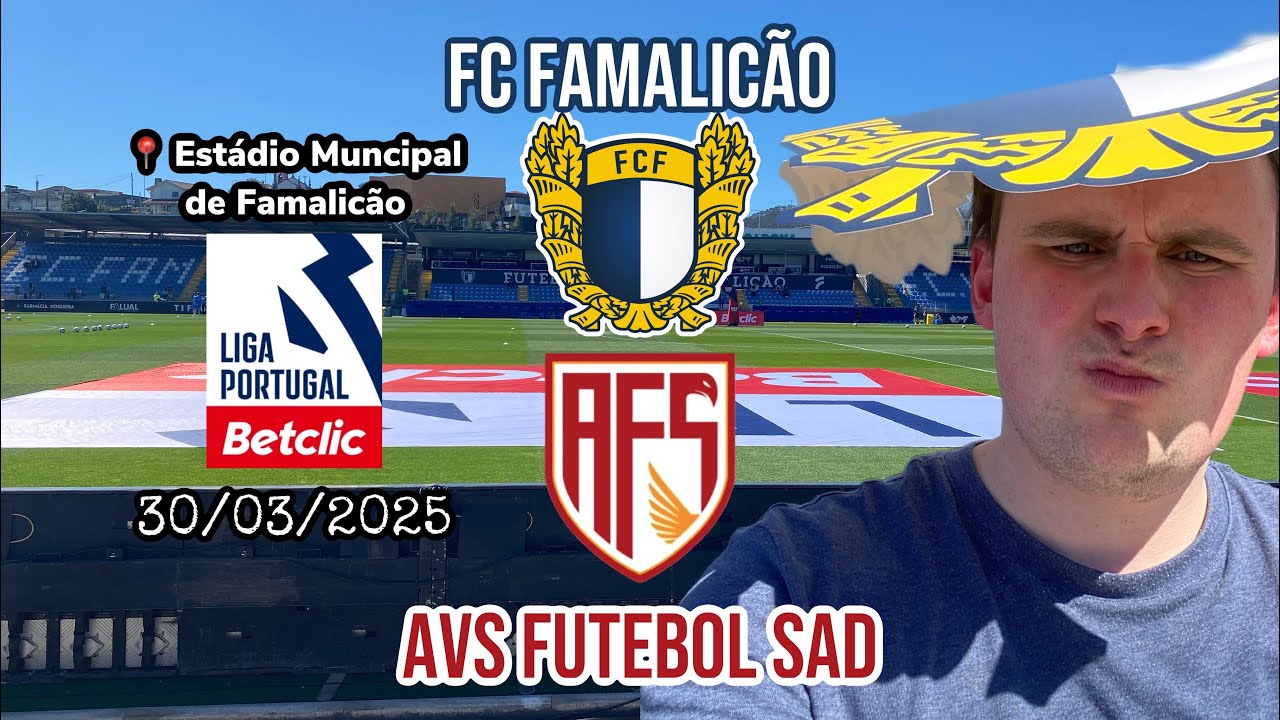 Portugal and back in a day part 2 - FC Famalicão v AVS Futebol SAD 29/03/2025