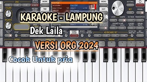 KARAOKE LAGU LAMPUNG - DEK LAILA -VERSI ORG 2024