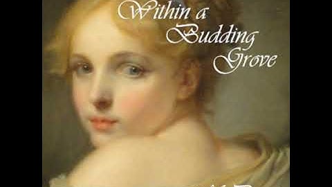 Within a Budding Grove by Marcel Proust read by Various Part 4/4 | Full Audio Book