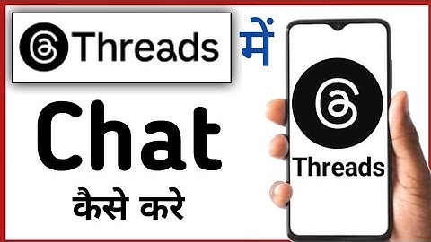 Threads Mein Chat Kaise Kare || How To Send Chat In Threads App | How To Send Message In Threads App