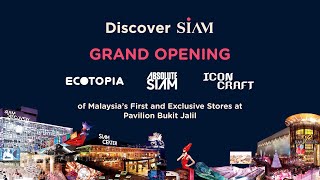 Pavilion Bukit Jalil - The Grand Opening of Ecotopia, Absolute Siam, and ICONCRAFT