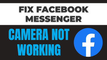 How to Fix Facebook Messenger Camera Not Working In Windows 10/11