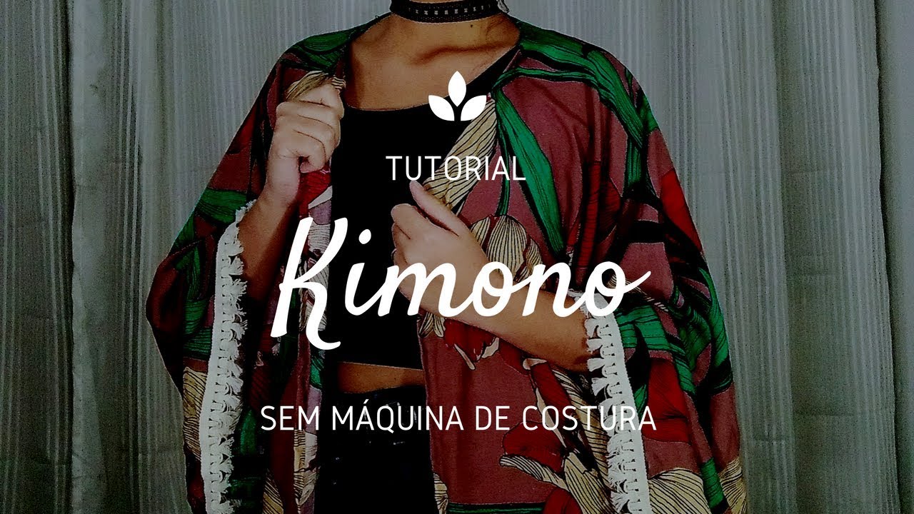 TUTORIAL - KIMONO SEM MÁQUINA DE COSTURA