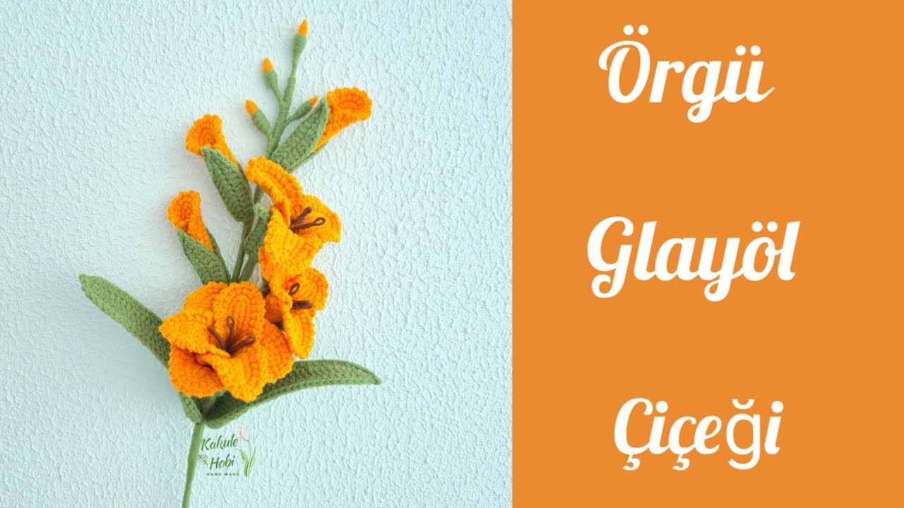Örgü Glayöl Çiçeği Yapımı/ Çiçek Alfabesi M Harfi Yapımı/ Crochet Gladiolus Flower /Amigurumi Çiçek 