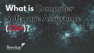 What is Computer Systems Assurance (CSA)