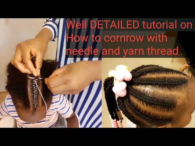 How to: Needle & Thread/yarn Cornrow, How to do needle and thread cornrow, Tutorial #.17 