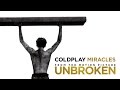 Unbroken  coldplay music  miracles 2014