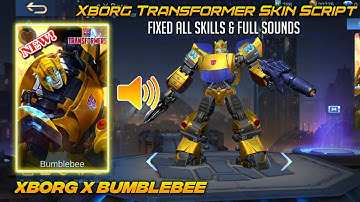 XBORG X BUMBLEBEE TRANSFORMERS SKIN SCRIPT FULL BACKGROUND LOBBY + FULL AUDIO - JustinTzy