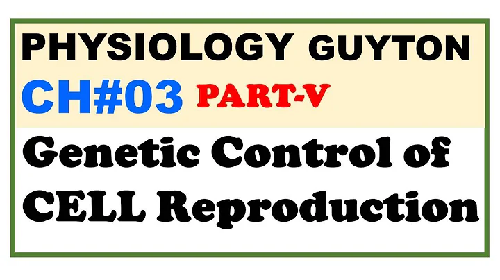 Chp#3(Part-V) Guyton Physio | Genetic Control of Cell Reproduction | Gene Expression