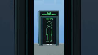 The Dad Mood Generator (Animation Meme) #Shorts