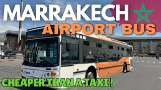 Marrakech Airport Bus Route & Stops - 30DH - Cheap alternative to a taxi 😊