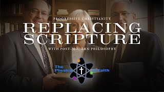 Progressive Christianity Exchanges Scripture for Post-Modernism