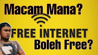 Internet Percuma-No Bil-No VPN-Not Available