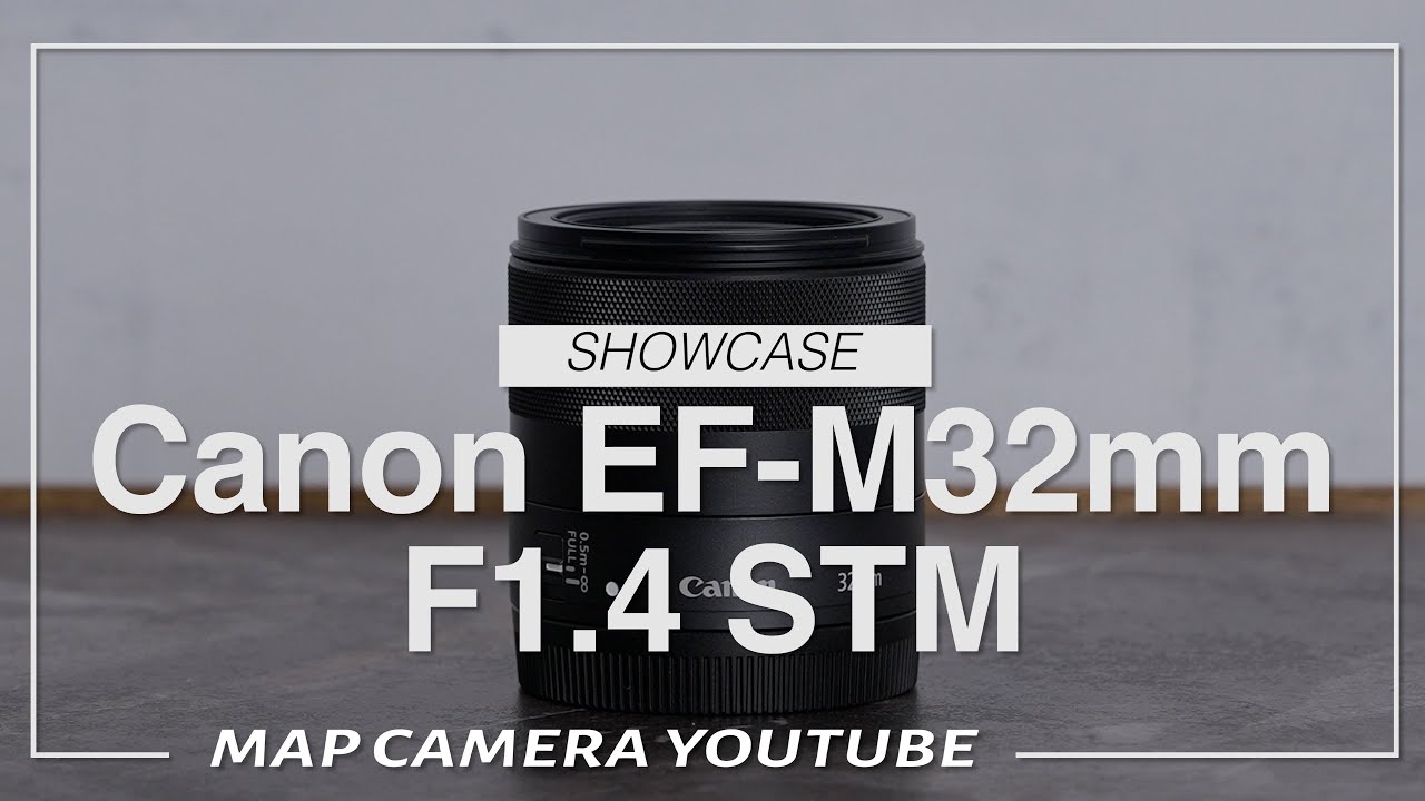 Canon EF-M32mm F1.4 STM [Product Introduction] - YouTube