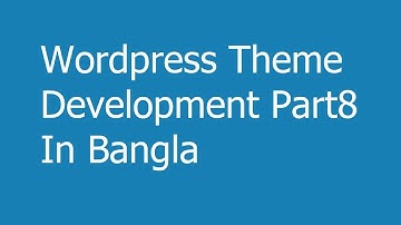 Wordpress Theme Development Part8 In Bangla - Add bootstrap and jquery