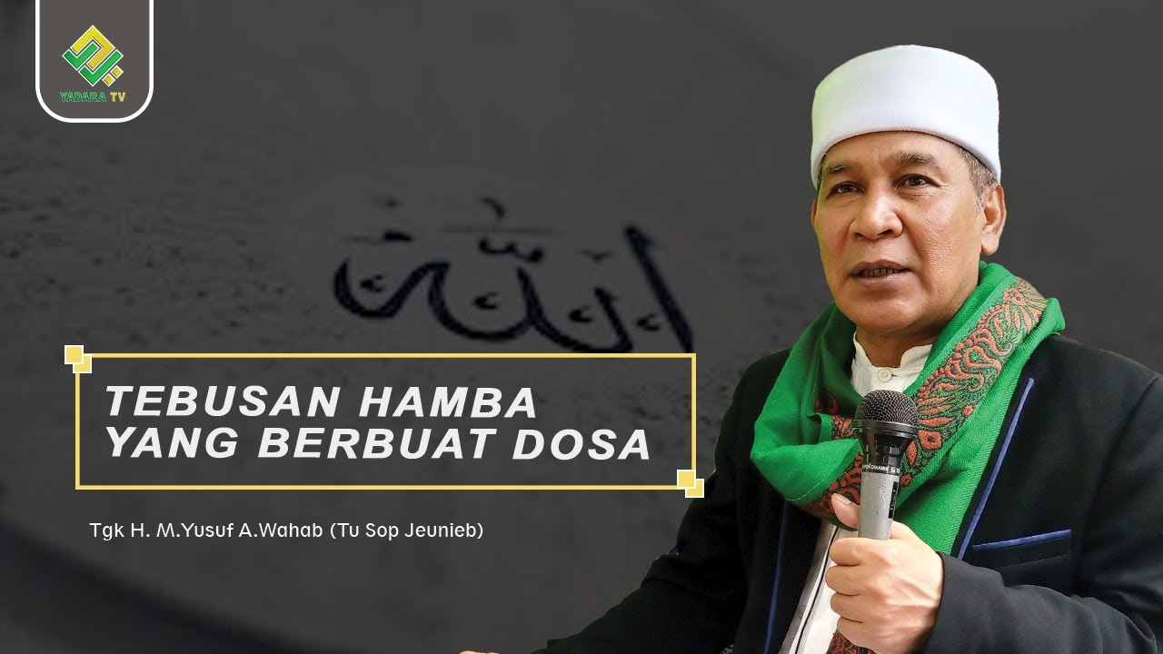 TEBUSAN HAMBA YANG BERBUAT DOSA | TU SOP JEUNIEB